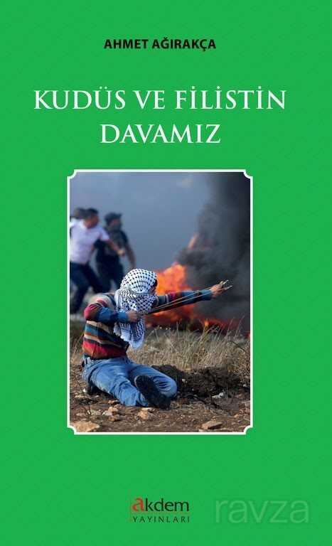 Kudüs ve Filistin Davamız - Akdem Yayınları