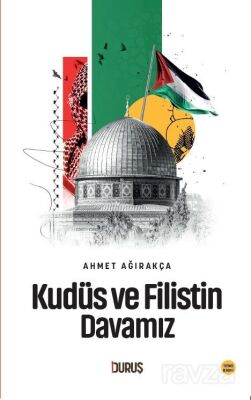Kudüs ve Filistin Davamız - 1