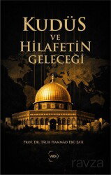 Kudüs ve Hilafetin Geleceği - Vadi Yayınları