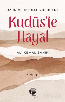 Kudüs'te Hayal (1. Cilt) - 1