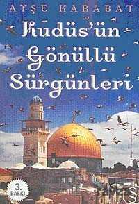 Kudüs'ün Gönüllü Sürgünleri - 1