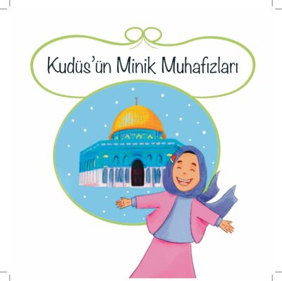 Kudüsün Minik Muhafizlari 6-9 Yaş Hikaye Resimli - 3