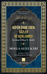 Küfür İfade Eden Sözler Açıklaması / Molla Ali El-Kari Tüm Eserleri 3 - Mim Akademi