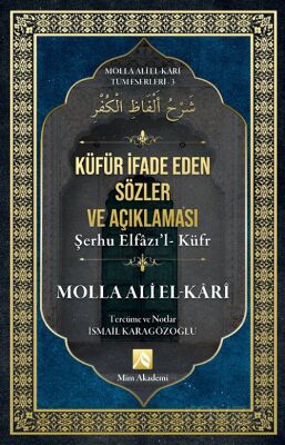 Küfür İfade Eden Sözler Açıklaması / Molla Ali El-Kari Tüm Eserleri 3 - 1