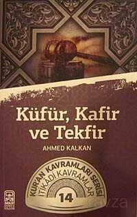 Küfür, Kafir ve Tekfir - Kalemder Yayınları