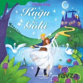 Kuğu Gölü (Müzikli Kitap) - İş Bankası Yayınları