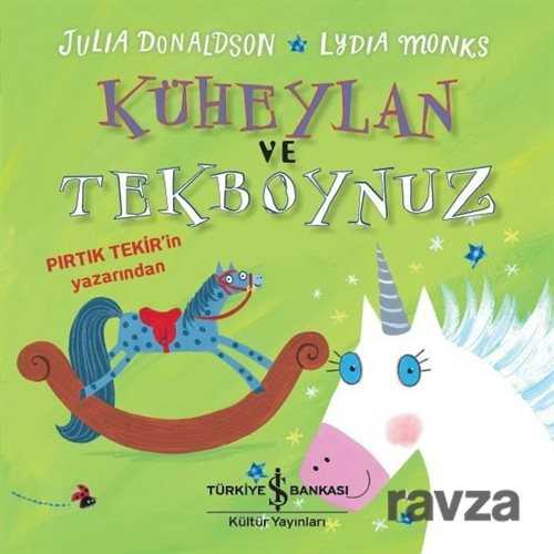 Küheylan ve Tekboynuz - İş Bankası Yayınları