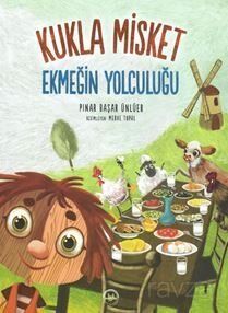 Kukla Misket Ekmeğin Yolculuğu - 1