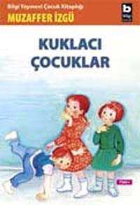 Kuklacı Çocuklar - Bilgi Yayınevi Çocuk Kitapları