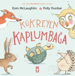 Kükreyen Kaplumbağa - Timaş Çocuk Yayınları