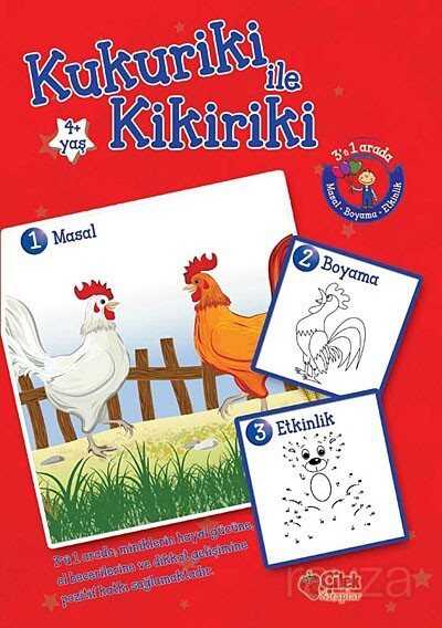 Kukuriki ile Kikiriki (Masal-Boyama-Etkinlik) - Çilek Yayınları