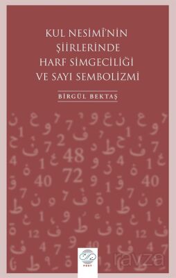 Kul Nesimî'nin Şiirlerinde Harf Simgeciliği ve Sayı Sembolizmi - 1