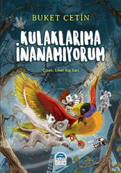 Kulaklarıma İnanamıyorum - Martı Çocuk Yayınları
