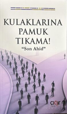 Kulaklarına Pamuk Tıkama! - 1