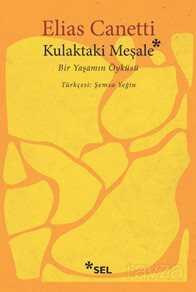 Kulaktaki Meşale: Bir Yaşamın Öyküsü - Sel Yayınları
