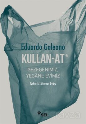 Kullan-At: Gezegenimiz, Yegane Evimiz - 1