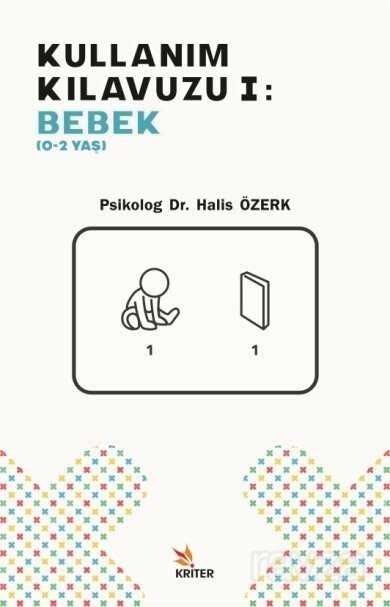 Kullanım Kılavuzu 1: Bebek (0-2 Yaş) - Kriter Basım Yayın Dağıtım