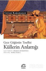 Küllerin Anlattığı Gece Göğünün Tesellisi - İletişim Yayınları