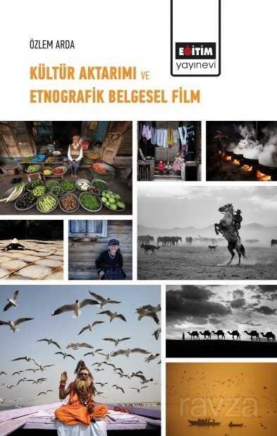 Kültür Aktarımı ve Etnografik Belgesel Film - Eğitim Kitabevi
