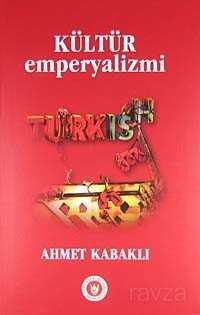 Kültür Emperyalizmi - Türk Edebiyatı Vakfı