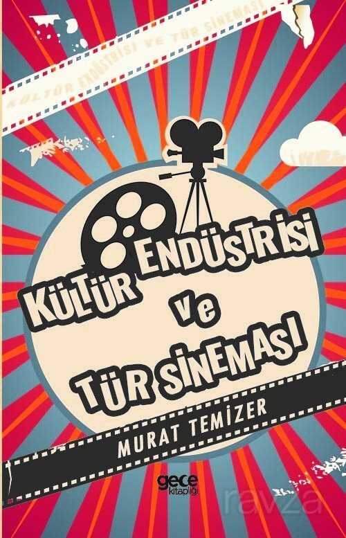 Kültür Endüstrisi ve Tür Sineması - 1