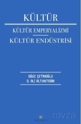 Kültür Kültür Emperyalizmi Kültür Endüstrisi - 1