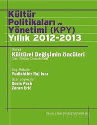 Kültür Politikaları ve Yönetimi (KPY) Yıllık 2012-2013 - İstanbul Bilgi Üniversitesi Yayınları