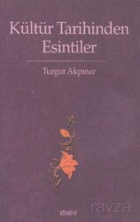 Kültür Tarihinden Esintiler - Kitabevi Yayıncılık