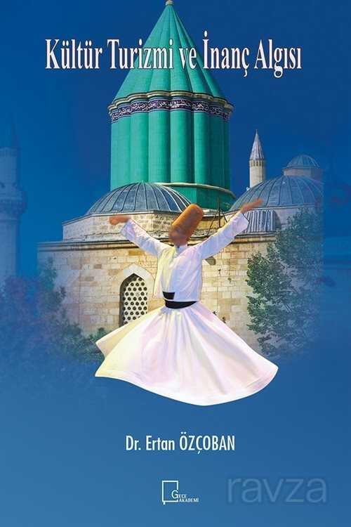 Kültür Turizmi ve İnanç Algısı - Gece Akademi