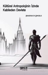 Kültürel Antropolojinin İzinde Kabileden Devlete - Gece Kitaplığı