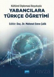 Kültürel Diplomasi Boyutuyla Yabancılara Türkçe Öğretimi - Nobel Yayın Dağıtım
