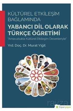 Kültürel Etkileşim Bağlamında Yabancı Dil Olarak Türkçe Öğretimi - 1