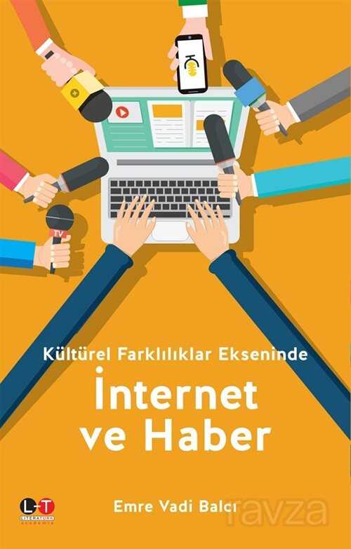 Kültürel Farklılıklar Ekseninde İnternet Ve Haber - Literatürk Yayınları (Konya)