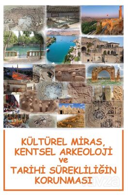 Kültürel Miras, Kentsel Arkeoloji ve Tarihi Sürekliliğin Korunması - 1