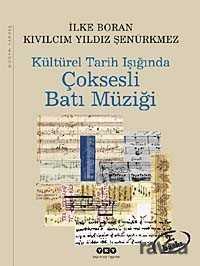 Kültürel Tarih Işığında Çoksesli Batı Müziği - Yapı Kredi Yayınları