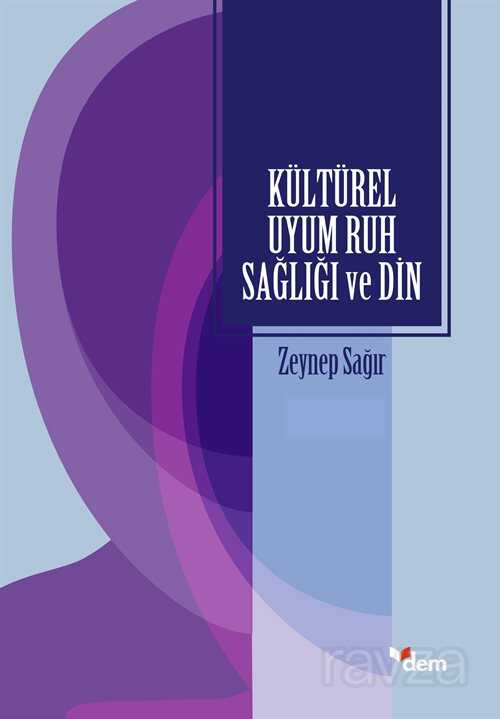 Kültürel Uyum Ruh Sağlığı ve Din - Dem Yayınları