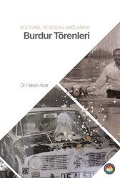 Kültürel ve Sosyal Bağlamda Burdur Törenleri - Palet Yayınları (Konya)