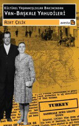 Kültürel Yaşanmışlıklar Bakımından Van - Başkale Yahudileri - Avesta Basın Yayın