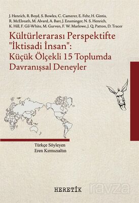 Kültürlerarası Perspektifte ''İktisadi İnsan'' : Küçük Ölçekli 15 Toplumda Davranışsal Deneyler - 1