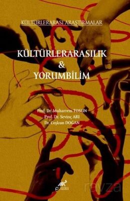 Kültürlerarasılı Araştırmalar Kültürlerarasılık - Paradigma Akademi Yayınları
