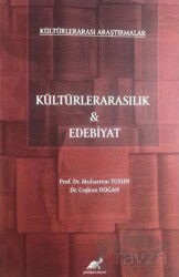 Kültürlerarasılık ve Edebiyat / Kültürlerarası Araştırmalar - Paradigma Akademi Yayınları