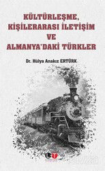Kültürleşme, Kişilerarası İletişim ve Almanya'daki Türkler - Literatürk Yayınları (Konya)