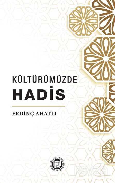 Kültürümüzde Hadis - M.Ü. İlahiyat Fak. Vakfı Yayınları