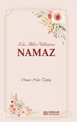 Kulu Allah'a Yaklaştıran Namaz - Erkam Yayınları