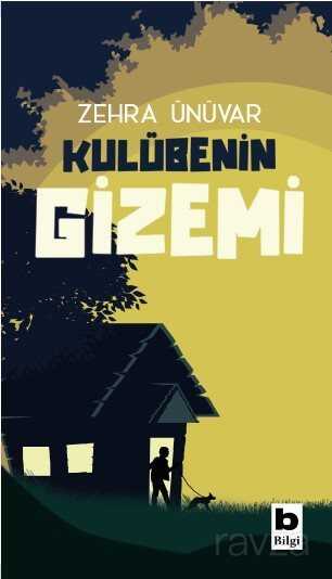 Kulübenin Gizemi - Bilgi Yayınevi Çocuk Kitapları