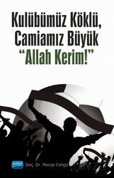 Kulübümüz Köklü, Camiamız Büyük 