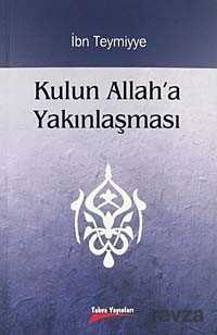 Kulun Allah'a Yakınlaşması - Takva Yayınları