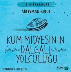 Kum Midyesinin Dalgalı Yolculuğu - Fom Kitap