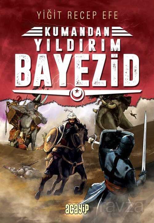 Kumandan Yıldırım Bayezid - Acayip Kitaplar