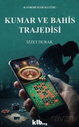 Kumar ve Bahis Trajedisi - KTB Yayınları